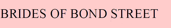Brides of Bond Street
